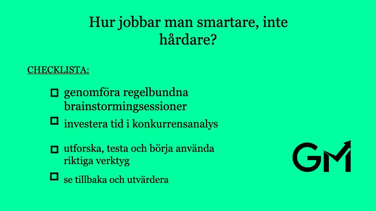 Hur jobbar man smartare, inte hårdare